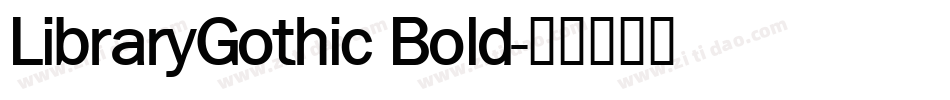 LibraryGothic Bold字体转换
